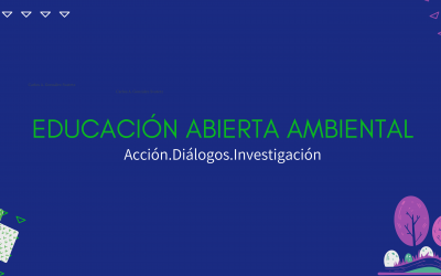 I ENCUENTRO INTERDISCIPLINARIO E INTERNACIONAL DE EDUCACIÓN ABIERTA AMBIENTAL – 2022